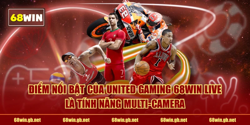 Điểm nổi bật của United Gaming 68WIN live là tính năng multi-camera